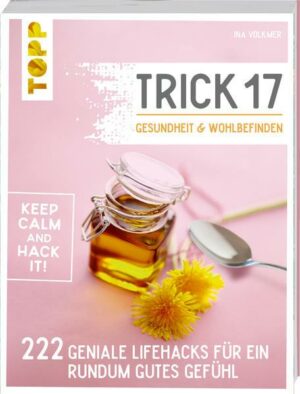 Trick 17 - Gesundheit & Wohlbefinden