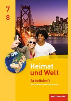 Heimat und Welt 7 / 8 . Arbeitsheft. Regionale Schulen. Mecklenburg-Vorpommern