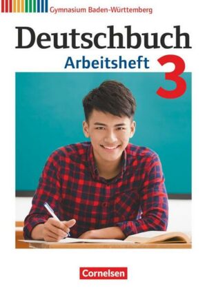 Deutschbuch Gymnasium Band 3: 7. Schuljahr - Baden-Württemberg - Arbeitsheft mit Lösungen