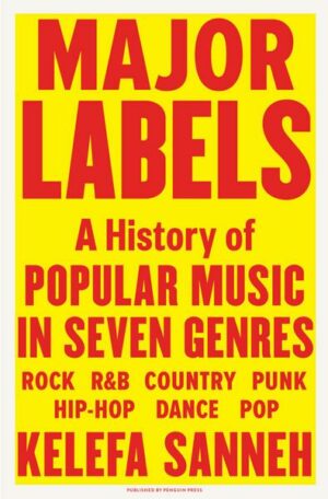 Major Labels: A History of Popular Music in Seven Genres