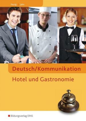 Deutsch/Kommunikation - Hotel und Gastronomie. Arbeitsheft