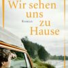Wir sehen uns zu Hause