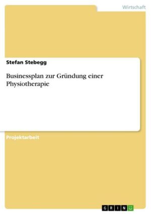 Businessplan zur Gründung einer Physiotherapie