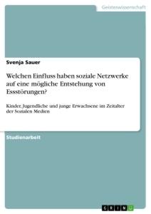 Welchen Einfluss haben soziale Netzwerke auf eine mögliche Entstehung von Essstörungen?