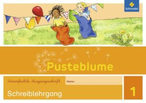 Pusteblume 1. Schreiblehrgang VA. Vereinfachte Ausgangsschrift