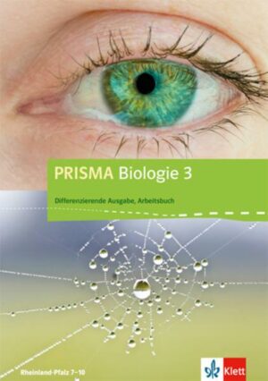 Prisma Biologie 3. Arbeitsbuch 9.-10. Schuljahr. Rheinland-Pfalz - Differenzierende Ausgabe