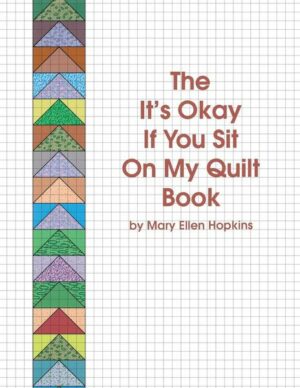 The It's Okay If You Sit on My Quilt Book