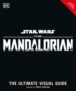 Star Wars the Mandalorian the Ultimate Visual Guide