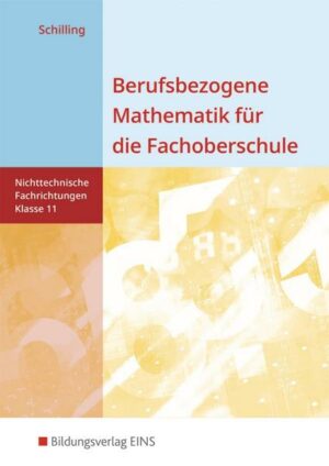 Berufsbezogene Mathematik für die Fachoberschule 11. Schülerband. Nichttechnische Fachrichtungen. Niedersachsen