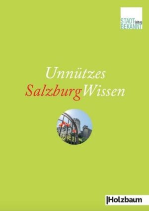 Unnützes SalzburgWissen