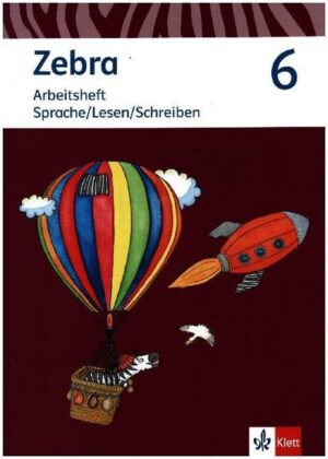 Zebra 6. Arbeitsheft Sprache/Lesen/Schreiben Klasse 6.  Ausgabe Berlin