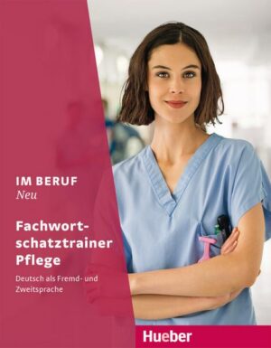 Im Beruf NEU - Fachwortschatztrainer Pflege