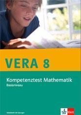 VERA 8 Mathematik Klasse 8. Ausgabe Basisniveau. Kompetenztest. Arbeitsheft mit Lösungen Klasse 8