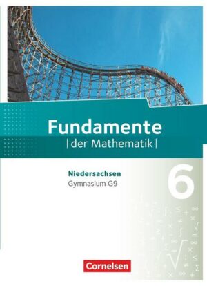 Fundamente der Mathematik 6. Schuljahr. Schülerbuch Gymnasium Niedersachsen