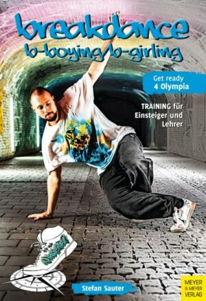 Breakdance - Breaking für bboys und bgirls