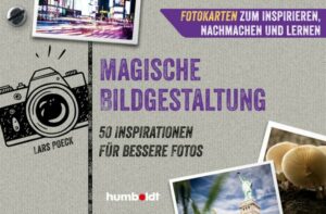 Fotokarten. Magische Bildgestaltung