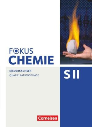 Fokus Chemie - Sekundarstufe II Qualifikationsphase - Niedersachsen - Schülerbuch