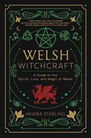 Welsh Witchcraft: A Guide to the Spirits