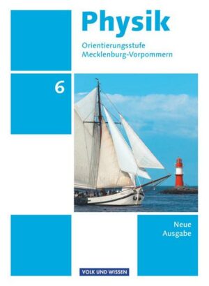 Physik 6. Schuljahr. Schülerbuch Orientierungsstufe Mecklenburg-Vorpommern