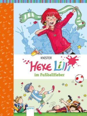 Hexe Lilli im Fußballfieber / Hexe Lilli Bd.6