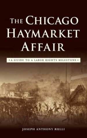 The Chicago Haymarket Affair