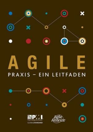 Agile: Praxis - Ein Leitfaden