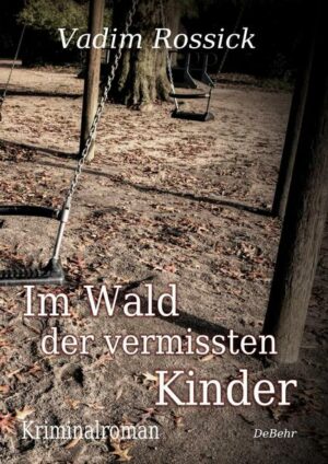 Im Wald der vermissten Kinder - Kriminalroman