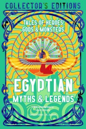 Egyptian Myths & Legends: Tales of Heroes
