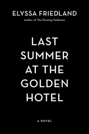 Last Summer At The Golden Hotel