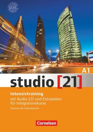 Studio [21] Grundstufe A1: Gesamtband. Intensivtraining Inland mit Hörtexten und Lösungen