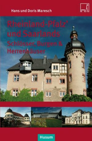 Rheinland-Pfalz’ und Saarlands Schlösser