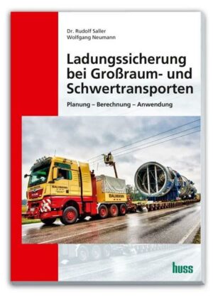 Ladungssicherung bei Großraum- und Schwertransporten