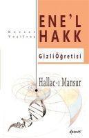 Hallac-i Mansur - Enel Hakk Gizli Ögretisi