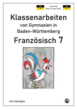 Französisch 7 (nach Découvertes 2) Klassenarbeiten von Gymnasien aus Baden-Württemberg