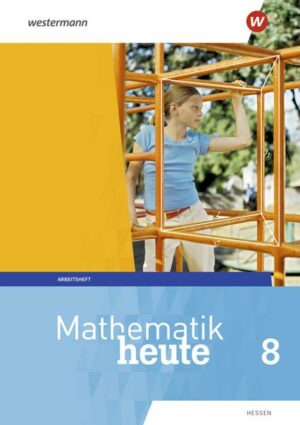 Mathematik heute 8. Arbeitsheft mit Lösungen. Hessen