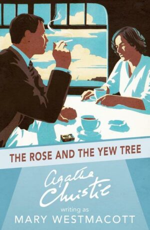 The Rose and the Yew Tree