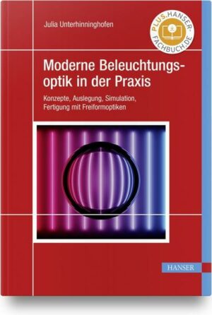 Moderne Beleuchtungsoptik in der Praxis