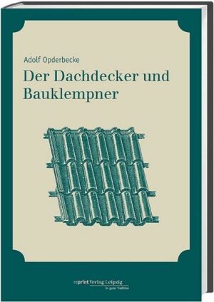 Der Dachdecker und Bauklempner