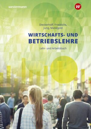 Wirtschafts- und Betriebslehre Lehr- und Arbeitsbuch