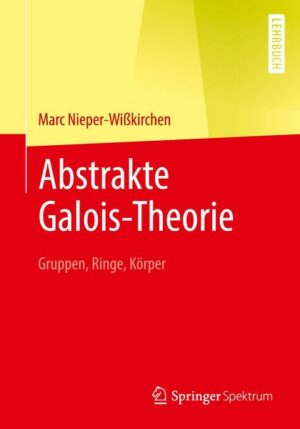 Abstrakte Galois-Theorie