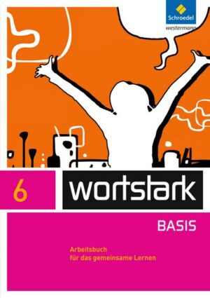 Wortstark 6. Arbeitsbuch. Zusatzmaterial Basis