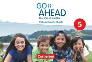 Go Ahead 5. Jahrgangsstufe - Vokabeltaschenbuch Realschule Bayern