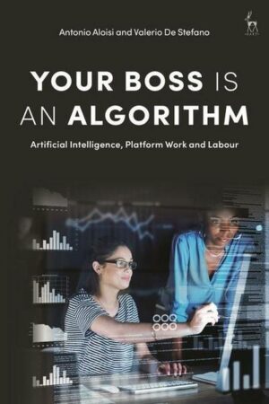 Your Boss Is an Algorithm: Artificial Intelligence
