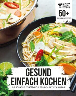 Gesund einfach kochen mit Body Kitchen