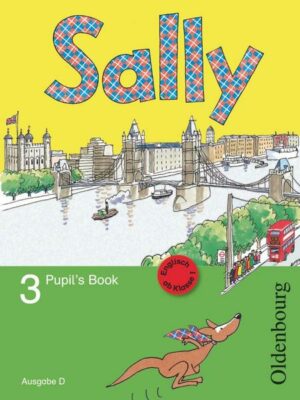 Sally - Ausgabe D für alle BDL außer NRW - Englisch ab Klasse 1 - bisherige Ausgabe / 3. Schuljahr - Pupil's Book