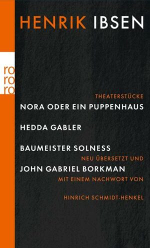 Nora oder Ein Puppenhaus / Hedda Gabler / Baumeister Solness / John Gabriel Borkman