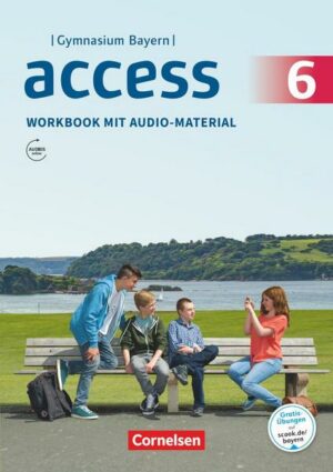 Access - Bayern 6. Jahrgangsstufe - Workbook mit Audios online