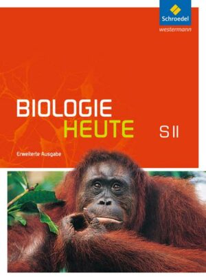 Biologie heute. Sekundarstufe 2. Schülerband mit DVD-ROM. Erweiterte Ausgabe