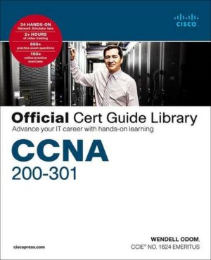 CCNA 200-301 Official Cert Guide Library: Advance Your It Career with Hands-On Learning