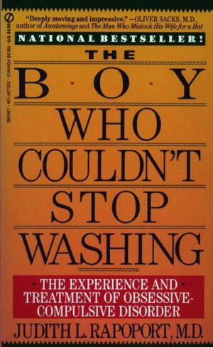 The Boy Who Couldn't Stop Washing: The Experience and Treatment of Obsessive-Compulsive Disorder